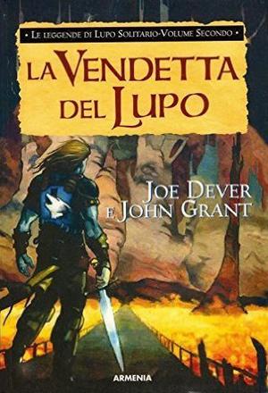 La vendetta del lupo (Le Leggende di Lupo Solitario (omnibus) #2)