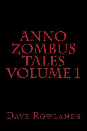 Anno Zombus Tales Volume 1 (Anno Zombus #Shorts)