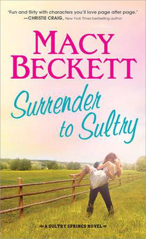 Surrender to Sultry (Sultry Springs #3)
