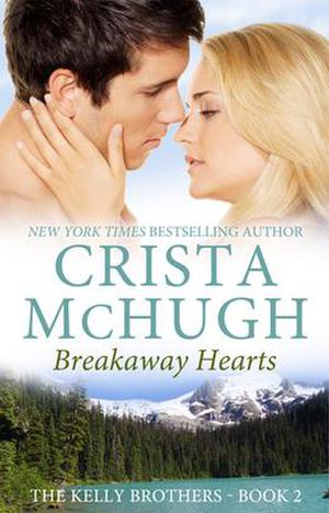 Breakaway Hearts by Crista McHugh
