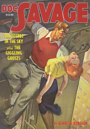 The Secret in the Sky/The Giggling Ghosts by Kenneth Robeson, Lester Dent