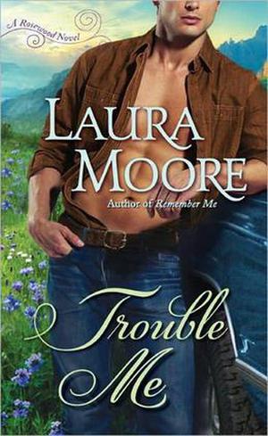 Trouble Me (The Rosewood Trilogy #3)