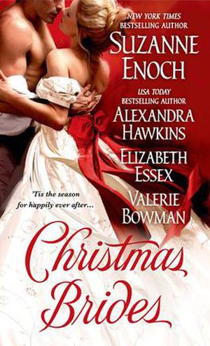 Christmas Brides by Suzanne Enoch, Alexandra Hawkins, Elizabeth Essex, Valerie Bowman