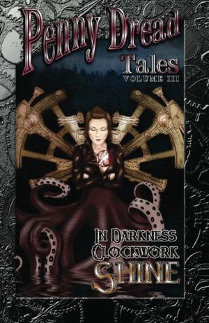 Penny Dread Tales Volume III (Penny Dread Tales #3)
