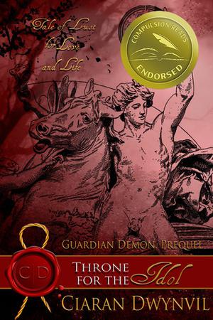 Throne for the Idol by Ciaran O. Dwynvil