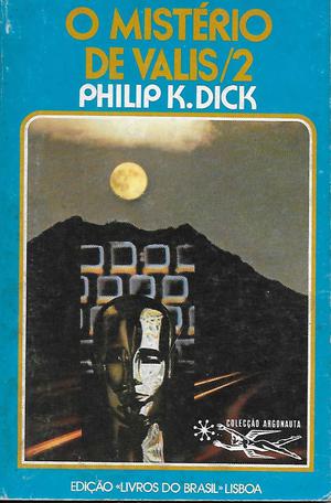 O Mistério de Valis - volume 2 (VALIS Trilogy #1, part 2 of 2)