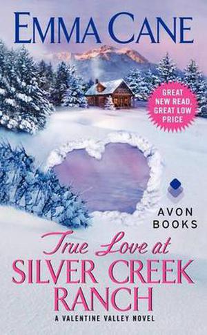 True Love at Silver Creek Ranch (Valentine Valley #2)