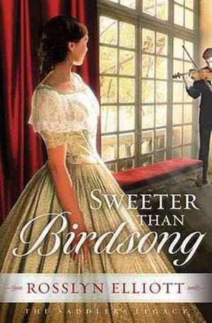 Sweeter Than Birdsong (Saddler's Legacy #2)