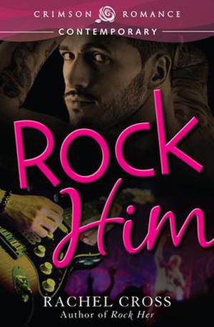 Rock Him by Rachel Cross