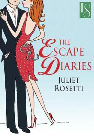 The Escape Diaries by Juliet Rosetti