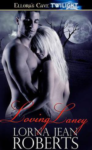 Loving Laney by Lorna Jean Roberts