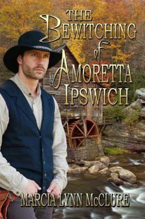 The Bewitching of Amoretta Ipswich (Three Little Girls Dressed in Blue #1)