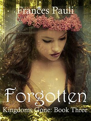 Forgotten by Frances Pauli