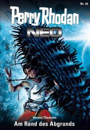 Perry Rhodan Neo 46: Am Rand des Abgrunds (Perry Rhodan NEO - Das große Imperium #46)
