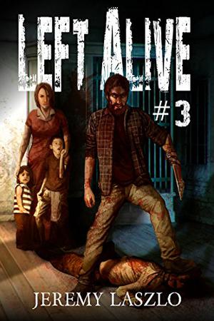 Left Alive #3 by Jeremy Laszlo