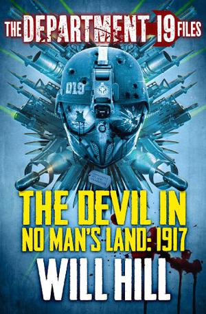 The Devil in No Man's Land: 1917 (The Department 19 Files #1)