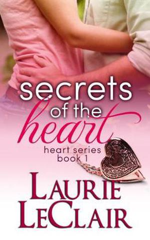 Secrets of the Heart by Laurie LeClair