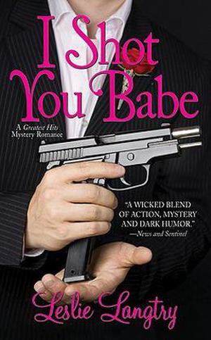 I Shot You Babe by Leslie Langtry