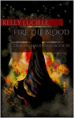 Fire The Blood (Dragon Mage #3)