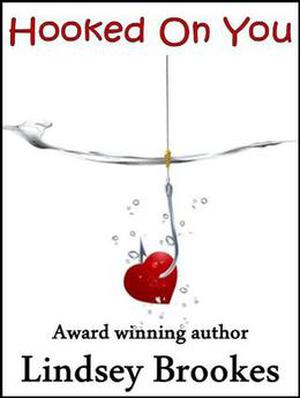 Hooked on You by Lindsey Brookes