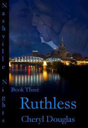 Ruthless by Cheryl Douglas