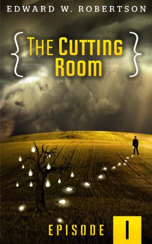 The Cutting Room: Episode I (The Cutting Room #1)