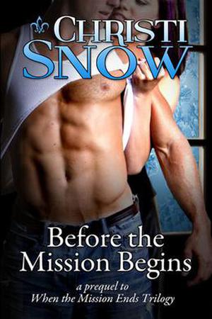 Before the Mission Begins (When the Mission Ends #0.5)