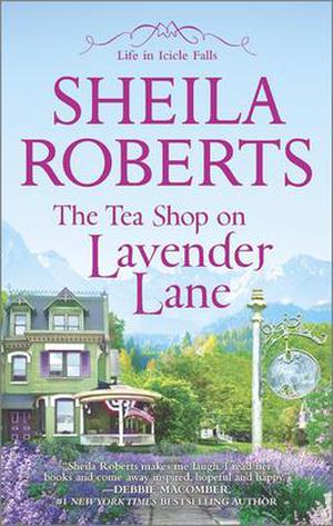 The Tea Shop on Lavender Lane (Life in Icicle Falls #5)