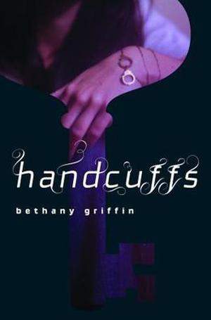 Handcuffs by Bethany Griffin
