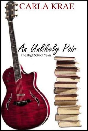 An Unlikely Pair: The High School Years (My Once and Future Love #0.5)