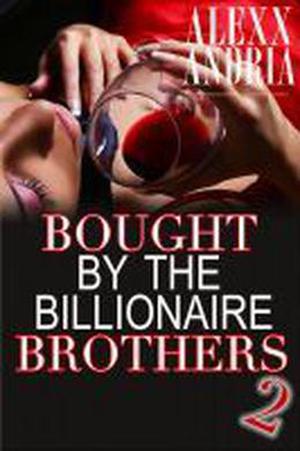 Bought By The Billionaire Brothers (Buchanan Brothers #2)
