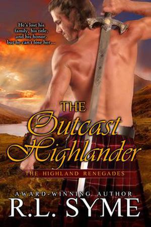 The Outcast Highlander (Highland Renegades #1)