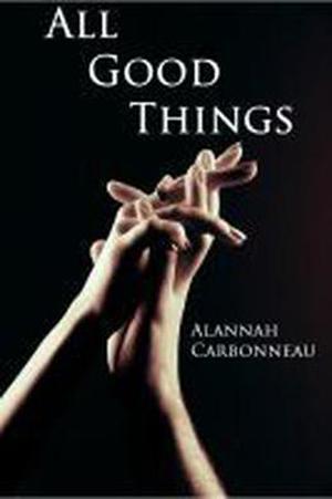 All Good Things (Good Things #1)