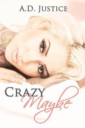 Crazy Maybe (Crazy #1)