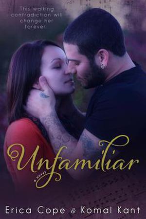 Unfamiliar by Erica Cope, Komal Kant