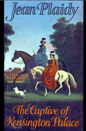 The Captive of Kensington Palace (Queen Victoria #1)