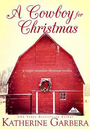 A Cowboy For Christmas (Copper Mountain Christmas #1)