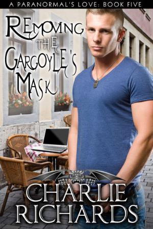Removing the Gargoyle’s Mask (A Paranormal's Love #5)