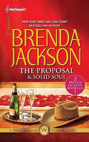 The Proposal/Solid Soul (The Westmorelands #21)