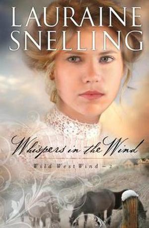 Whispers in the Wind by Lauraine Snelling