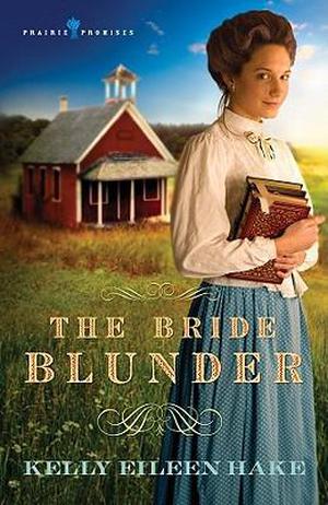 The Bride Blunder by Kelly Eileen Hake