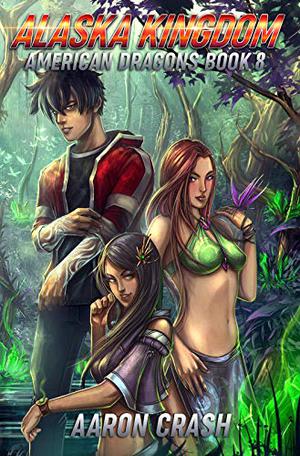Alaska Kingdom (American Dragons #8)