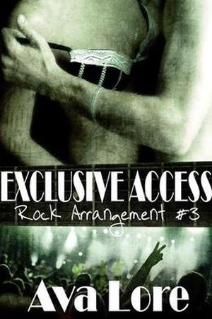 Exclusive Access by Ava Lore
