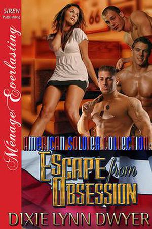 Escape from Obsession by Dixie Lynn Dwyer