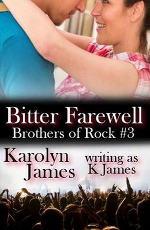 Bitter Farewell (Brothers of Rock #3)