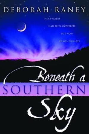 Beneath a Southern Sky by Deborah Raney
