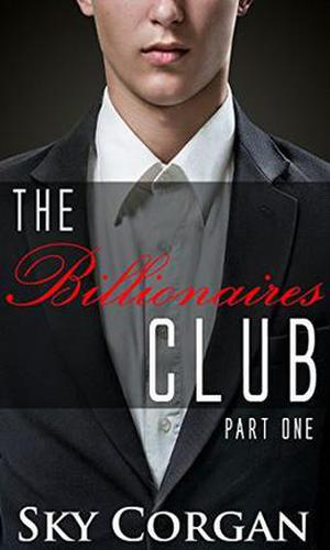 The Billionaires Club by Sky Corgan
