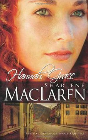 Hannah Grace by Sharlene MacLaren