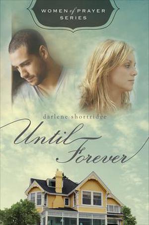 Until Forever (Women of Prayer #1)