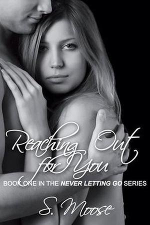 Reaching Out for You (Never Letting Go #1)